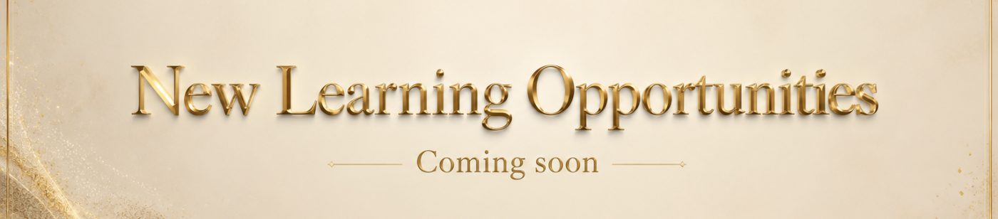 New learning opportunities coming soon.